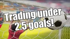 Betfair football – Trading under 2.5 goals explained