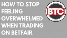 Betfair Trading – How to Avoid Being Overwhelmed