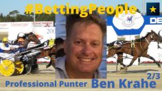 #BettingPeople Interview BEN KRAHE Professional Punter 2/3