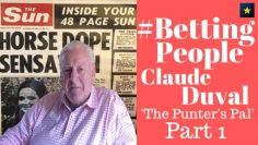 #BettingPeople Interview CLAUDE DUVAL The Punters Pal 1/5