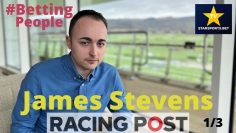 #BettingPeople Interview JAMES STEVENS Journalist 1/3