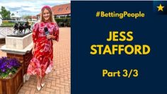 #BettingPeople Interview JESS STAFFORD Presenter and Analyst 1/3