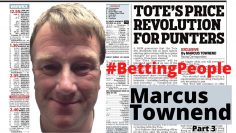 #BettingPeople Interview MARCUS TOWNEND Top Racing Journalist 3/3
