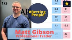 #BettingPeople Interview Matt Gibson Professional Trader 1/3