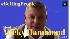 #BettingPeople Interview  MICKY HAMMOND Racehorse Trainer 1/2