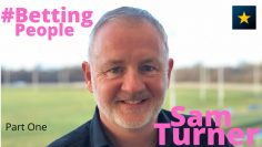 #BettingPeople Interview SAM TURNER Racing Journalist & Broadcaster 1/4