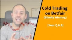 Cold Trading on Betfair Blindly Winning
