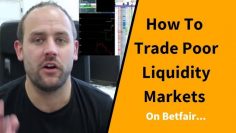 How To Trade LOW Liquidity Markets on Betfair