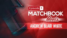 Matchbook Meets…Andrew Blair White