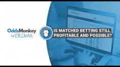 OddsMonkey Webinar: Is Matched Betting Still Possible and Profitable During the Crisis?