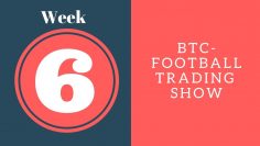 The BTC Sports Trading Show – Week 6