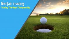 The Open Championship – Some Betfair trading & betting tips on Golf