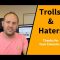 Trolls & Haters Thanks for Your Concern…
