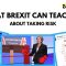 What Brexit can teach us about thinking through risky situations