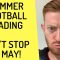 Will you be Betfair Trading the Football Summer Leagues?