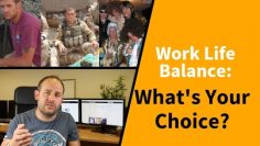 Work Life Balance: Whats Your Choice?