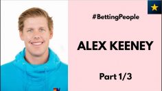 #BettingPeople Interview ALEX KEENEY Political Gambler Part 1/3