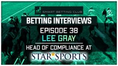 Episode 38: Lee Gray / Head of Compliance at Star Sports Bookmakers