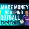 Football Scalping Tutorial – Profitable Betfair Trading Techniques