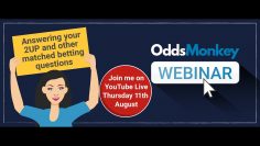 OddsMonkey Live Q&A  (11/08/22) – 2UP Matched Betting & New Season Offers