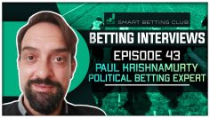 Paul Krishnamurty / Political Betting Expert / The Smart Betting Club Podcast Episode 43