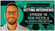 Rob Pizzola / US Sports Pro Bettor / The Smart Betting Club Podcast Episode 42