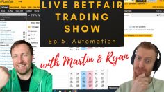 LIVE Betfair Trading Show – Ep 5. Automation – Special Guest Host!