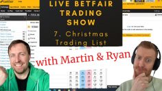 The Betfair Trading Show – 7 – Christmas Trading Wishlist!