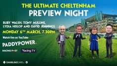 THE ULTIMATE CHELTENHAM PREVIEW NIGHT – Ruby Walsh, Tony Mullins, Lydia Hislop & David Jennings