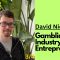 #BettingPeople Interview DAVID NICHOLSON Gambling Industry Entrepreneur 3/4