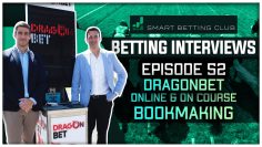 Episode 52 – DragonBet / Online & On Course Bookmaking