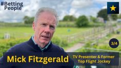 #BettingPeople Interview MICK FITZGERALD TV Presenter & Former Jockey 3/4