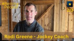 #BettingPeople Interview RODI GREENE Jockey Coach 2/3