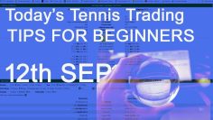 TODAYS Tennis Trading Tips for Beginners. 12th September