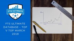 9. FTS Ultimate Database – Top v Top March 2019