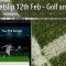 FTS Betslip 12th Feb – Golf and Footy