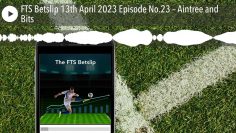 FTS Betslip 13th April 2023 Episode No.23 – Aintree and Bits