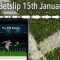 FTS Betslip 15th January –