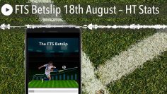 FTS Betslip 18th August – HT Stats