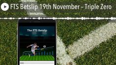 FTS Betslip 19th November – Triple Zero