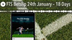 FTS Betslip 24th January – 18 Days