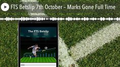 FTS Betslip 7th October – Marks Gone Full Time