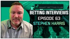Smart Betting Club Podcast Episode 63: Stephen Harris / Ex Bookmaker & Betting Expert Racing Tipster