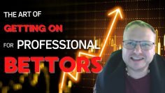 The Art of Getting On For Professional Bettors