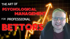 The Art of Psychological Management For Professional Bettors