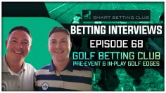 SBC Podcast #68: Golf Betting Club / Pre-Event & In-Play Golf Edges
