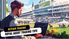 Expert Insights: How to Be Successful Betfair Trading at Royal Ascot 2024