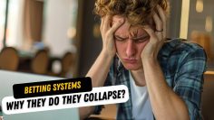 Why Do Betting Systems FAIL the Moment You Start to Use Them?