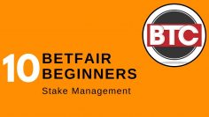 10 Betfair Exchange Trading for Beginners: Stake Management
