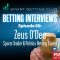 Episode 80: Zeus ODea – Sports Trader & Politics Betting Expert